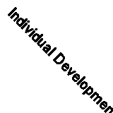 Individual Development and Social Experience-Hunt, Sonja Marie,Hilton, Jennifer-